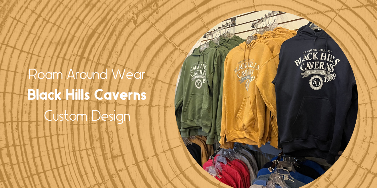 Black Hills Caverns Custom Design. Roam Around Wear a Wyoming t-shirt company based in Gillette, WY. Women owned. 