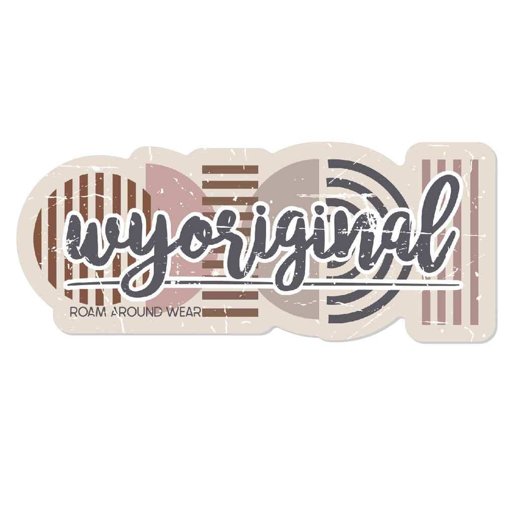 Multicolor Wyoriginal cursive sticker. 3.4" waterproof and weatherproof sticker. Roam Around Wear is a women owned Wyoming T-Shirt company based out of Gillette, Wyoming.
